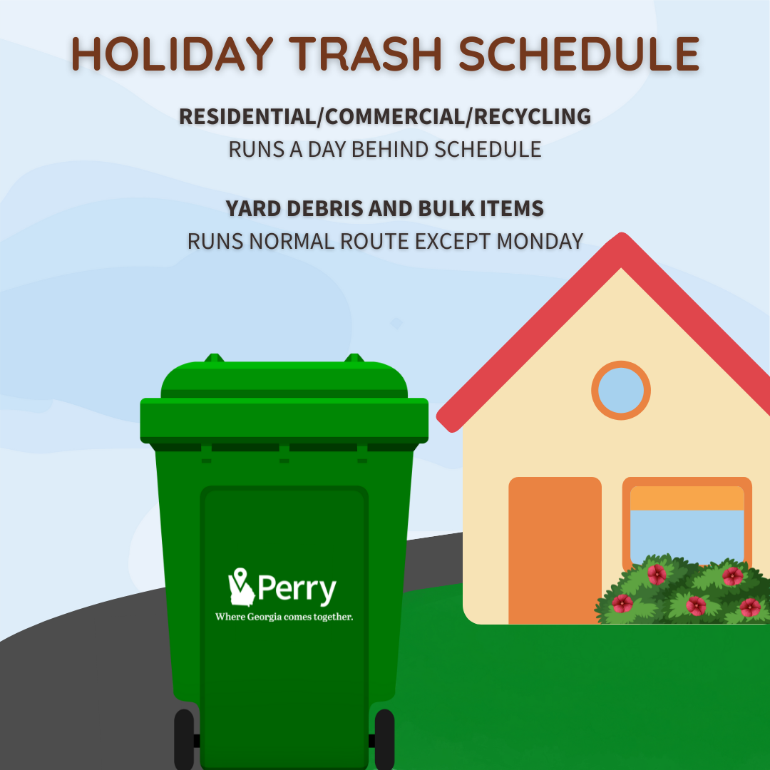 Trash Pickup Schedule For The Week Of July 4 City Of Perry