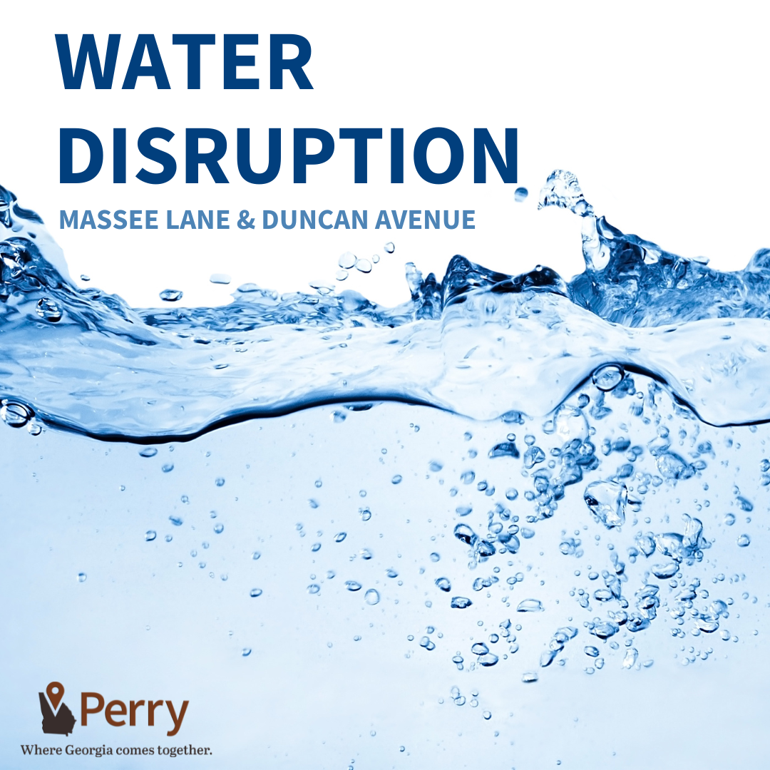 Water Disruption In Massee Lane and Duncan Avenue Area City of Perry