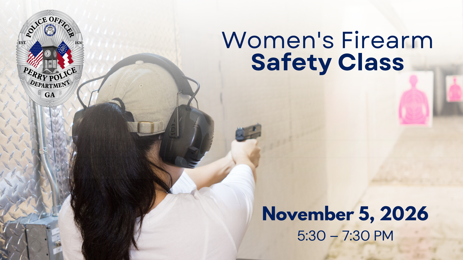 Perry Police Department Women's Firearm Safety Class on November 5, 2026, from 5:30 to 7:30 p.m. The graphic features a woman wearing protective hearing equipment practicing firearm safety at a shooting range and the Perry Police Department badge.